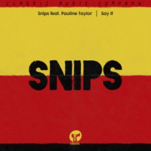 Snips & Pauline Taylor - Say It (Classic Music Company)