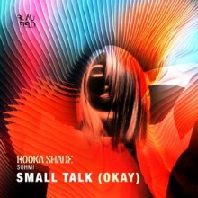 Booka Shade, SOHMI - Small Talk (Okay) (Blaufield Music)