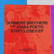 Dunmore Brothers & Ayaba Poetic - Step Closer (Snatch!)