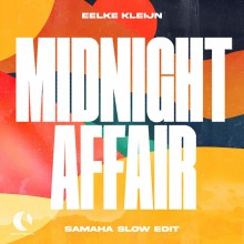 Eelke Kleijn - Midnight Affair (Samaha Slow Edit) (Days Like Nights)