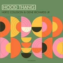 Hertz Collision & Gene Richards Jr - Hood Thang (Truncate)