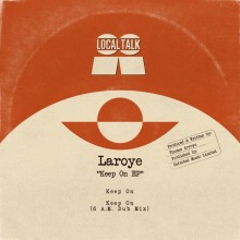 Laroye - Keep On (Local Talk)