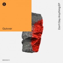 Quivver - Don't Say Anything (Bedrock)   