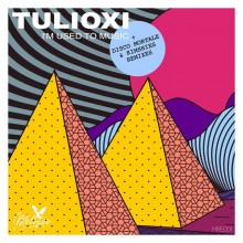 Tulioxi - I’m Used To Music (Melopee)