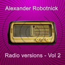 Alexander Robotnick - Radio Versions Vol. 2 (Hot Elephant)