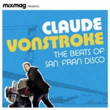 Claude VonStroke - The Beats Of San Fran Disco [2007/2021] (Mixmag)