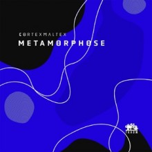 Cortexmaltex - Metamorphose (Traum)