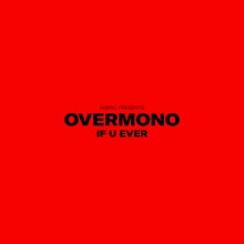Overmono - If U Ever (Fabric)