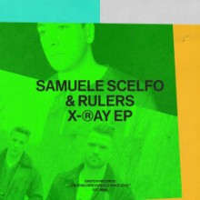 Samuele Scelfo & Rulers - X-Ray EP (Snatch!)