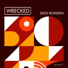 Skov Bowden - Wrecked (Truncate)