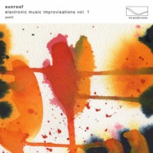 Sunroof - Electronic Music Improvisations Vol. 1 (Mute)