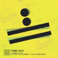 Tronik Youth - Hypnopticon (Melomana)