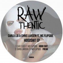 Carlo Lio, MC Flipside, Chris Larsen (CA) - Hood Shit EP (Rawthentic)