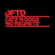 Catz ‘n Dogz - No Regrets (DFTD)