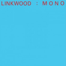 Linkwood - Mono (Athens Of The North)Linkwood - Mono (Athens Of The North)