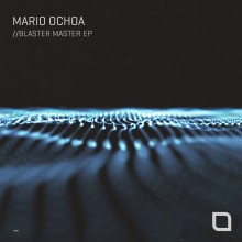 Mario Ochoa - Blaster Master EP (Tronic)
