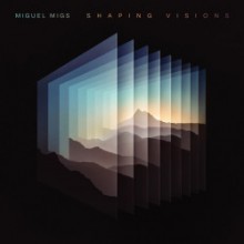 Miguel Migs - Shaping Visions (Soulfuric Deep)