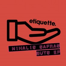 Mihalis Safras - Buts EP (Etiquette)