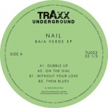 Nail - Baia Verde (Traxx Underground)