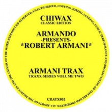 Robert Armani - Armani Trax/Circus Bells (incl. Armando Remixes) (Chiwax)