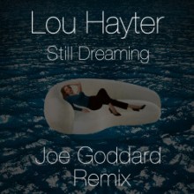 Lou Hayter - Still Dreaming (Joe Goddard Remix) (Skint)
