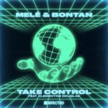 Mele, Bontan - Take Control - Extended Mix (Defected)