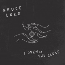 Bruce Loko  - I Open At The Close (Get Physical Music)