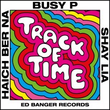 Busy P - Track of Time (Ed Banger)