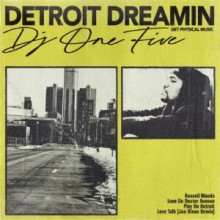 DJ One Five - Detroit Dreamin (Get Physical Music)