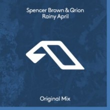 Spencer Brown, Qrion - Rainy April (Anjunadeep)