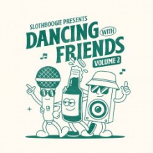 VA - Slothboogie Presents Dancing with Friends, Vol. 2 (Slothboogie )    
