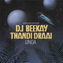 Dj Beekay, Thandi Draai - Linda (Get Physical Music)