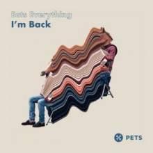  Eats Everything - I’m Back EP (Pets)