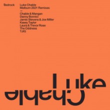 Luke Chable - Melburn (2021 Remixes) (Bedrock)