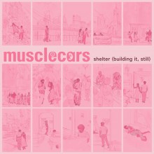 Musclecars - Shelter (Building It, Still) (Coloring Lessons)