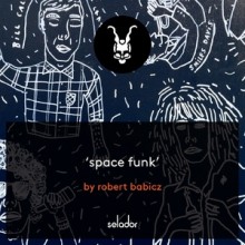 Robert Babicz - Space Funk (Selador)