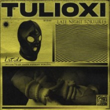 Tulioxi - Late Night Tortures (Latido)