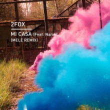 2fox & Nandi - Mi Casa (Melé Remix) (Knee Deep In Sound)