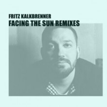 Fritz Kalkbrenner - Facing the Sun (Einmusik Remix) (Different Spring)