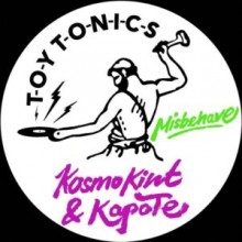  Kosmo Kint, Kapote - Misbehave (Toy Tonics)