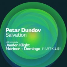 Petar Dundov - Salvation (Particles Edition) (Particles)