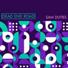 Sam Duties - Dead End Road (Truncate)