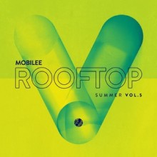 VA - Mobilee Rooftop Summer Vol. 5 (Mobilee)
