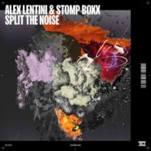 Alex Lentini, STOMP BOXX - Split the Noise (Drumcode)