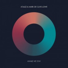 Atjazz & Mark de Clive-Lowe - Awake We Stay (Atjazz)