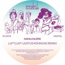 Harald Björk - Luftlust (Justus Köhncke Remix) (Kranglan Broadcast)