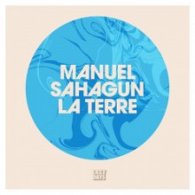 Manuel Sahagun - La Terre (Lazy Days)
