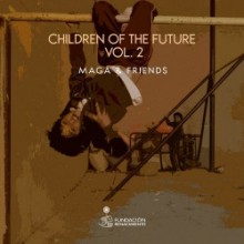 VA - Children of the Future - Maga & Friends Compilation, Vol. 2 (Children Of The Future)  