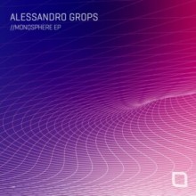 Alessandro Grops - Monosphere EP (Tronic)