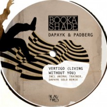 Booka Shade & Dapayk & Padberg - Vertigo (Living Without You) (Blaufield Music)